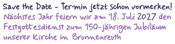 Am 18.07.2027 Jubiläumsgottesdienst zum Kirchenjubiläum